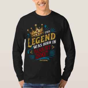 A Legend Was Born In August 2007 Awesome Man Boy B T-Shirt
