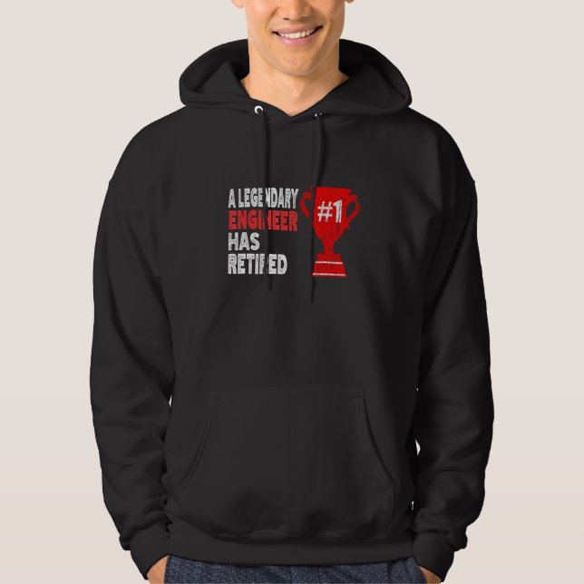 A Legendary Engineer Has Retired Engineering Retir Hoodie (Front)
