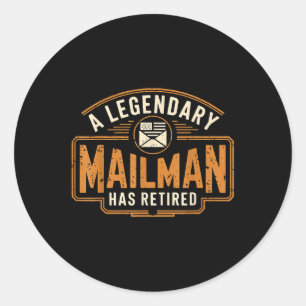 A Legendary Mailman Has Retired Postal Worker Reti Classic Round Sticker