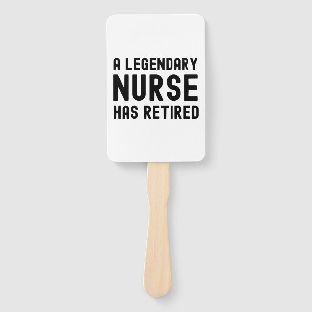 A Legendary Nurse Has Retired  Hand Fan (Front)