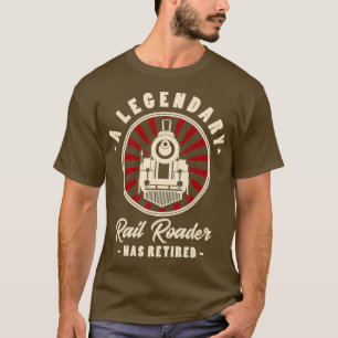 A legendary rail roaders has retired Railroad T-Shirt