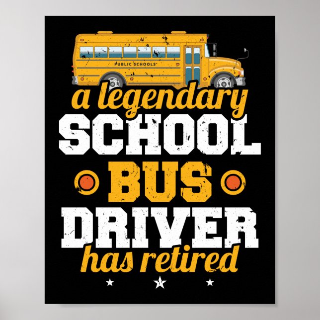 A Legendary School Bus Driver Has Retired Poster (Front)