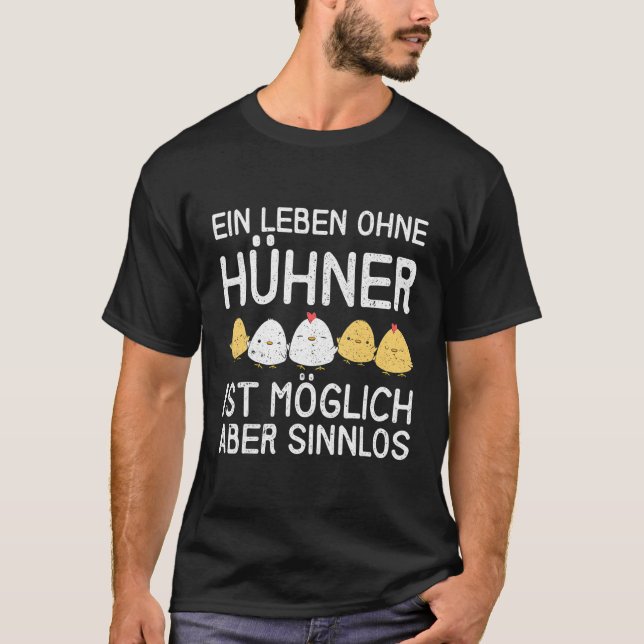 A Life Without Chickens Is Possible But Pointless  T-Shirt (Front)