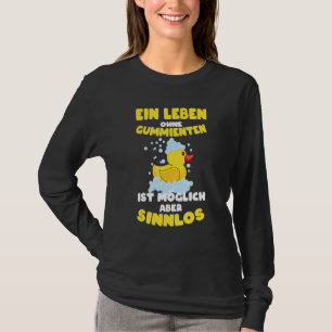 A Life Without Rubber Ducks Sensual Rubber Duck T-Shirt