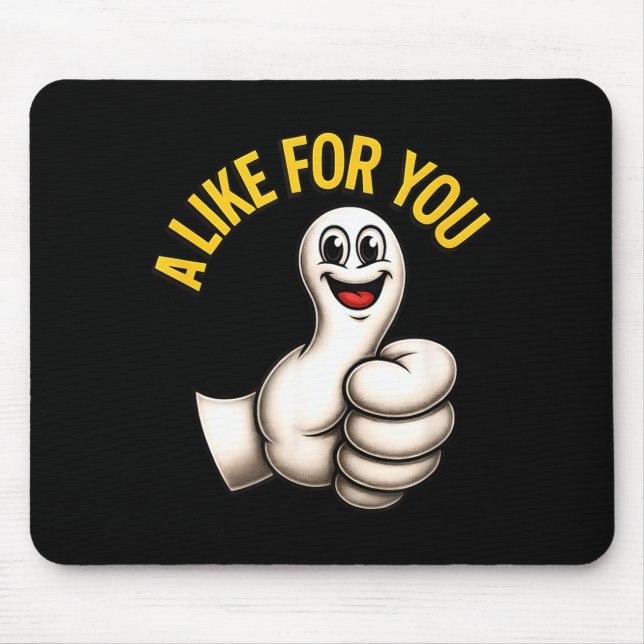 A Like For You, Funny Thumbs Up Cartoon Design For Mouse Pad (Front)