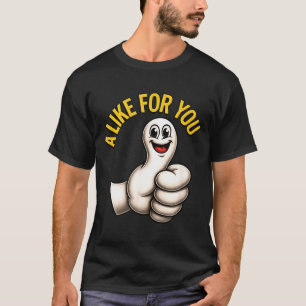 A Like For You, Funny Thumbs Up Cartoon Design For T-Shirt
