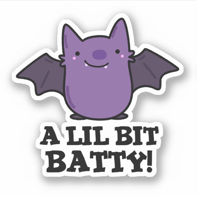 A Lil Bit Batty Funny Baby Bat Pun  (Front)