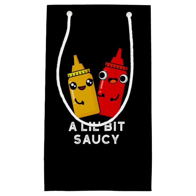 A Lil Bit Saucy Funny Sauce Pun Dark BG Small Gift Bag (Front)
