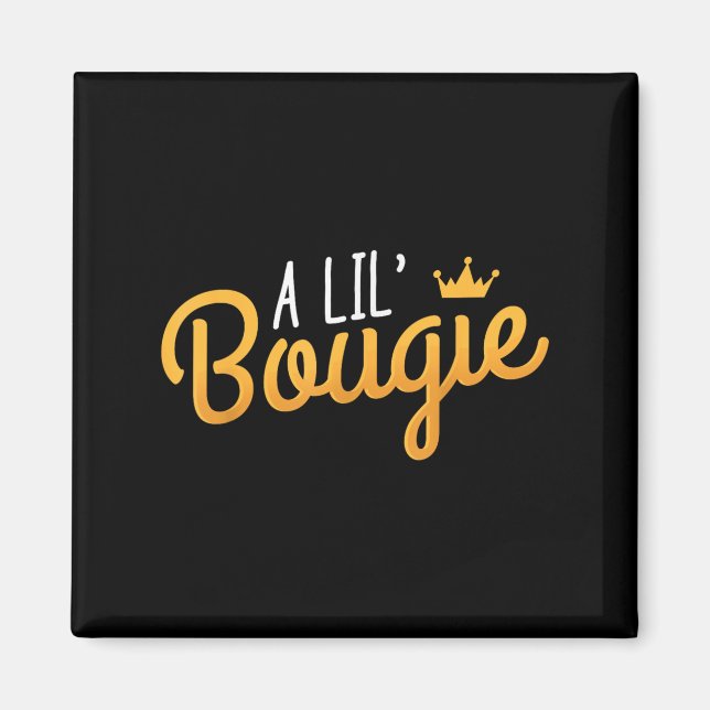 A Lil Bougie Humour Quote  Magnet (Front)