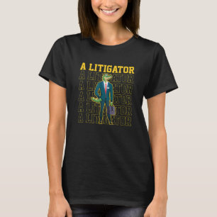 A Litigator Alligator Attorney Alitigator T-Shirt
