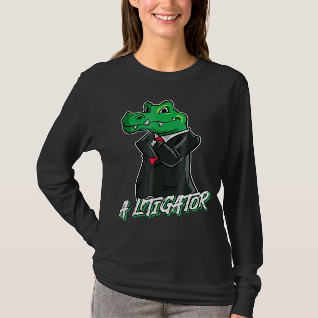 A Litigator  Lawyer Alligator In Suit Tee (Front)