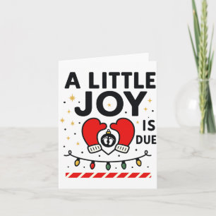A Littile Joy Is Due Christmas For Women 2025 Comf Card