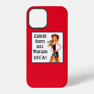 “A Little Bit Country and a Whole Lotta DIVA”  iPhone 12 Case