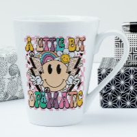 A Little Bit Dramatic Funny Groovy Saying