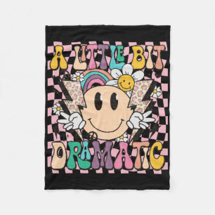 A Little Bit Dramatic Funny Groovy Saying T Shirt Fleece Blanket