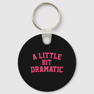 A Little Bit Dramatic Halloween Queen Girls Key Ring