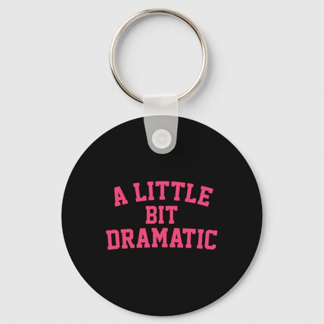 A Little Bit Dramatic Halloween Queen Girls  Key Ring (Front)