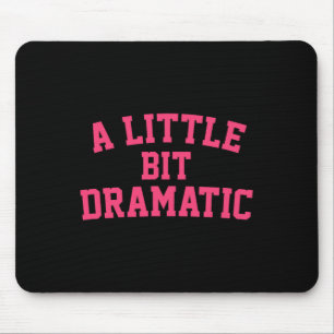 A Little Bit Dramatic Halloween Queen Girls Mouse Pad