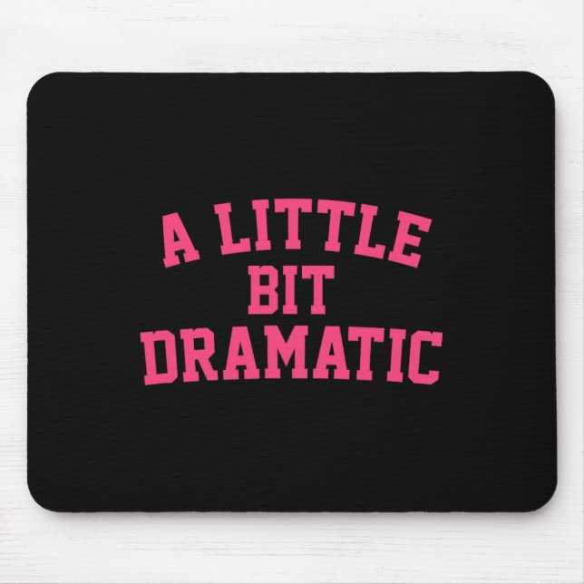 A Little Bit Dramatic Halloween Queen Girls  Mouse Pad (Front)