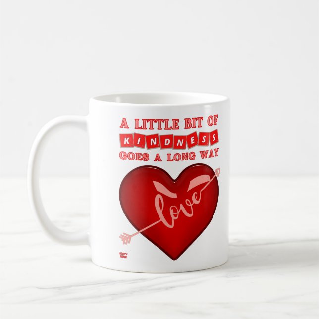 "A LITTLE BIT OF KINDNESS..." inspirational quote  Coffee Mug (Left)