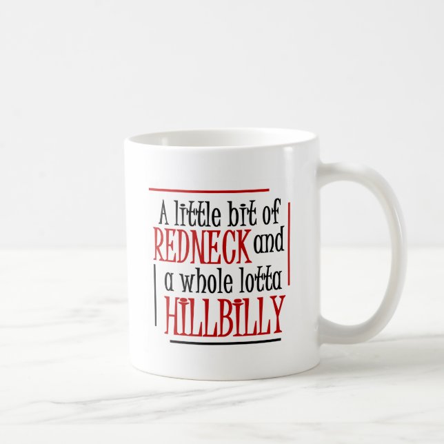 A little Bit Redneck Coffee Mug (Right)