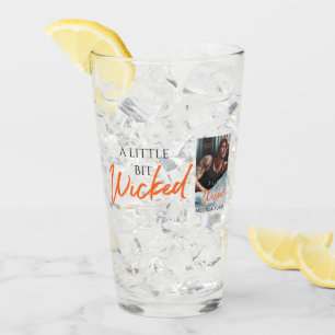 A Little Bit Wicked Drinking Glass