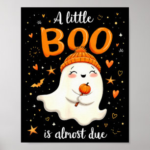 A Little Boo Is Almost Due Expecting Mum Halloween Poster