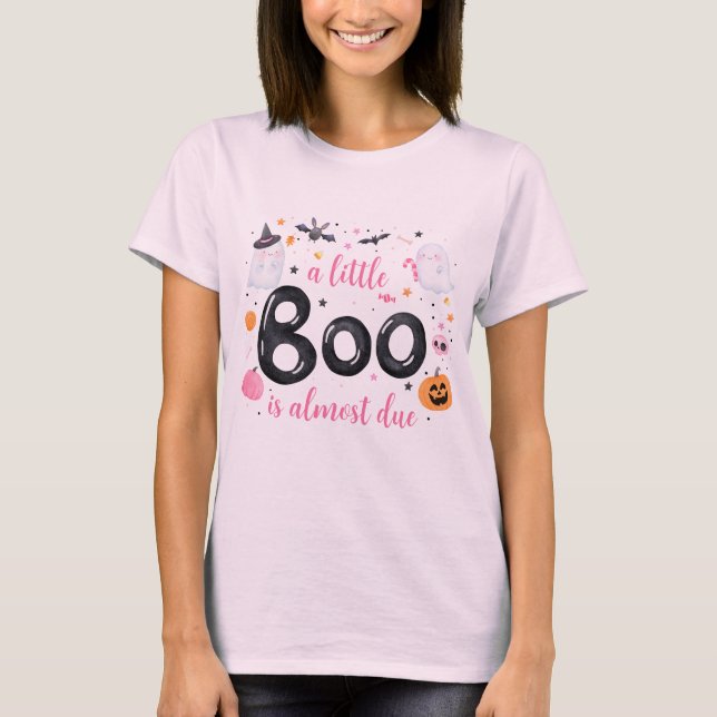 A little boo is almost due T-Shirt (Front)