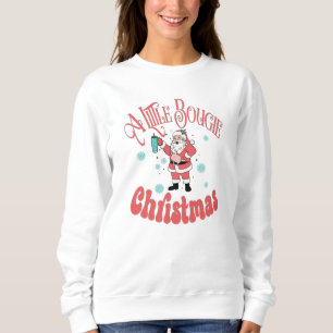 A Little Bougie Christmas, Bougie Santa, Christmas Sweatshirt