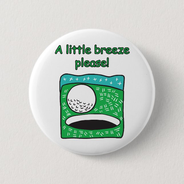 A Little Breeze Please! Golf Design 6 Cm Round Badge (Front)