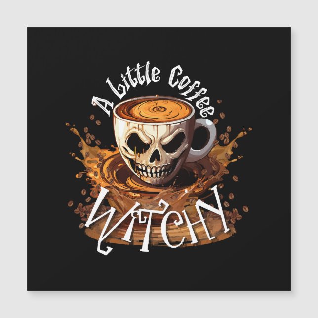 A Little Coffee Witchy (Front)