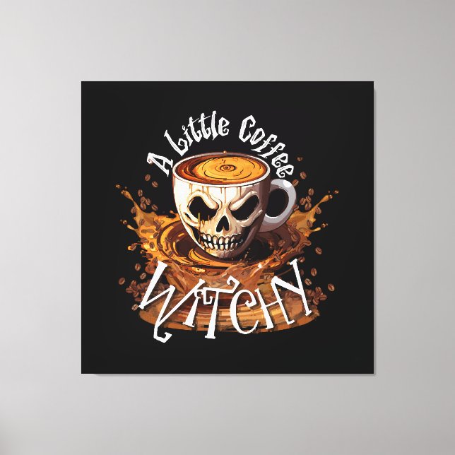 A Little Coffee Witchy Canvas Print (Front)