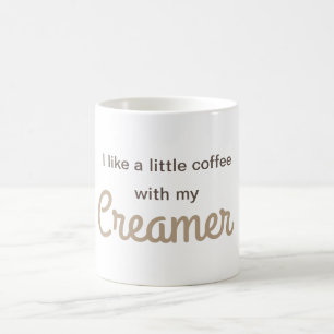 A little coffee with my creamer coffee mug
