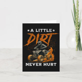 A little dirt hurt funny quad 4 wheelers atv ridin card