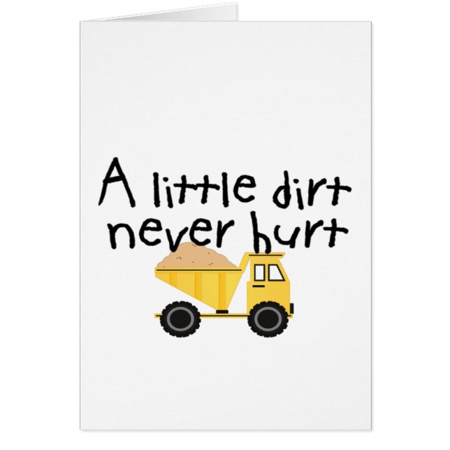 A Little Dirt Never Hurt! (Front)