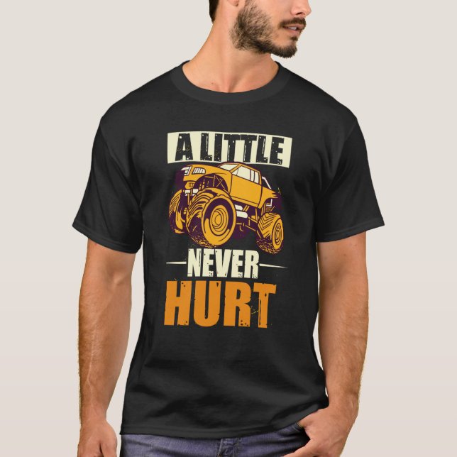 A Little Dirt Never Hurt 4x4 Offroad Cool Four Whe T-Shirt (Front)