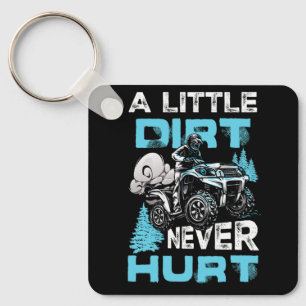 A Little Dirt Never Hurt ATV Four 4 Wheeler Quad M Key Ring