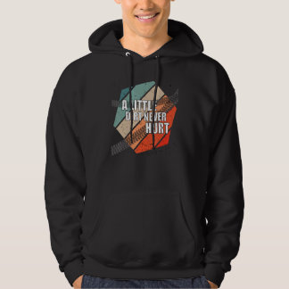 A Little Dirt Never Hurt Dirt Bike Tracks Motocros Hoodie