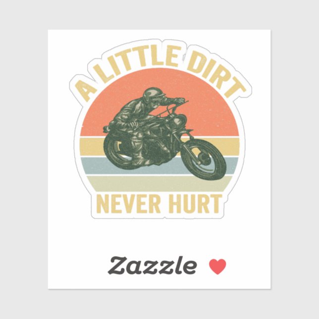 A Little Dirt Never Hurt Funny Motocross Dirt Bike (Sheet)