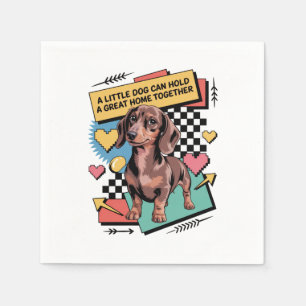 A Little Dog Can Hold A Great Home Together Napkin