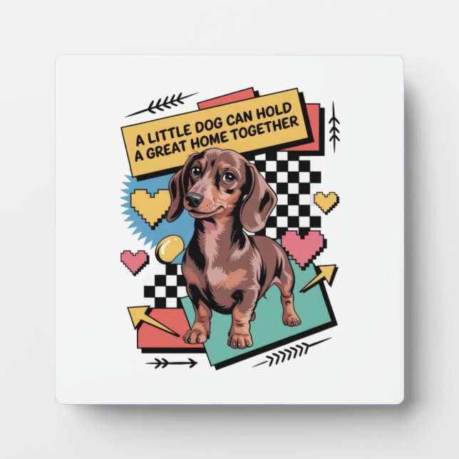 A Little Dog Can Hold A Great Home Together Plaque (Front)