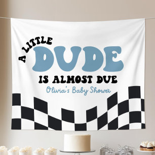A Little Dude is Almost Due Baby Shower Welcome Si Tapestry