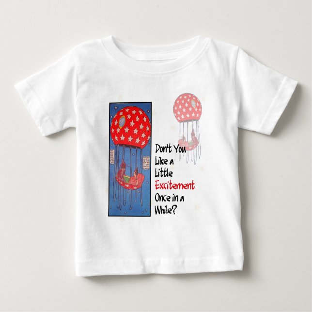 A Little Excitement Baby T-Shirt (Front)