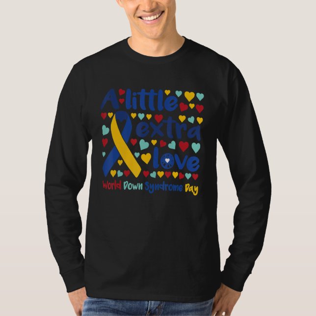 A Little Extra Love World Down Syndrome Day Ribbon T-Shirt (Front)