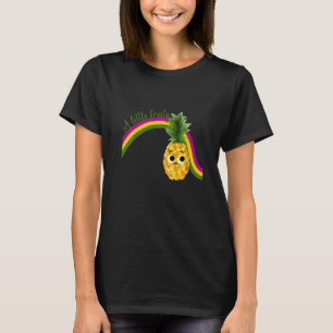 A little fruity with pineapple and rainbow for pri T-Shirt