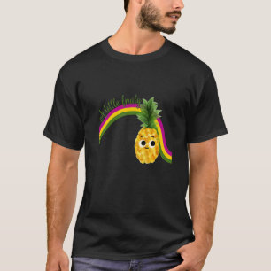 A little fruity with pineapple and rainbow for pri T-Shirt
