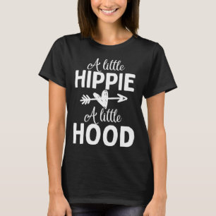 A Little Hippie A Little Hood Hippie T-Shirt