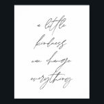 A little kindness can change everything poster<br><div class="desc">A little kindness can change everything</div>