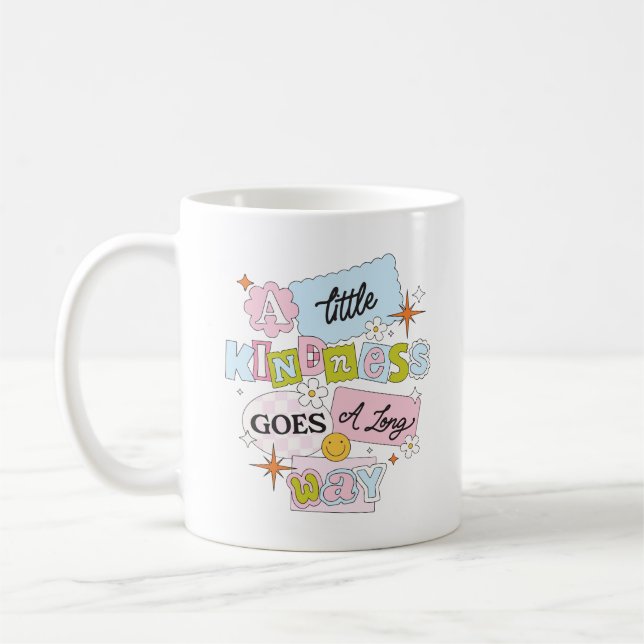 A little kindness goes a long way coffee mug (Left)