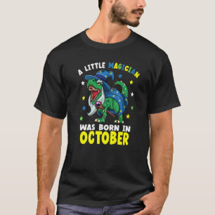A Little Magician Was Born In October   T-Shirt